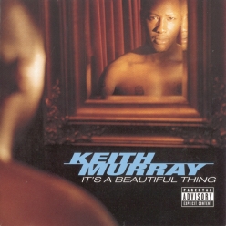 Keith Murray - It's a Beautiful Thing